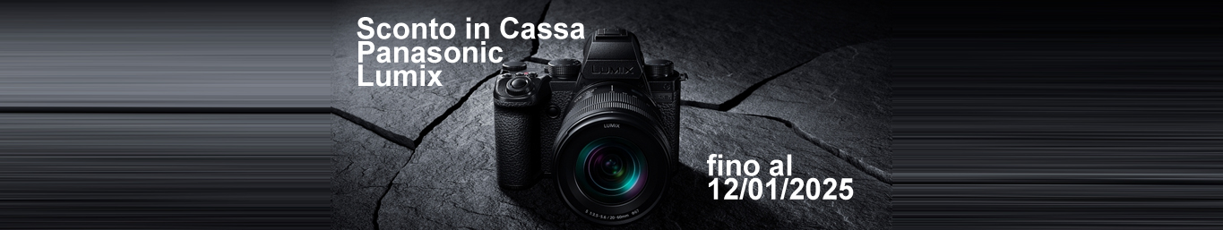 Panasonic Lumix Sconto In Cassa - fino al 12 gennaio 2025